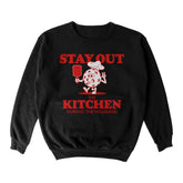 Wallflower Stay Out of the Kitchen Holiday Crewneck Sweatshirt - Unisex